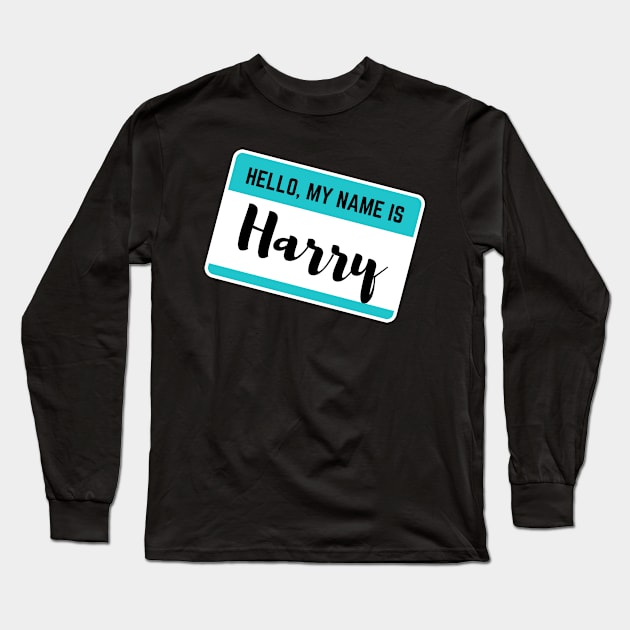 Hello My Name Is Harry Long Sleeve T-Shirt by Word Minimalism